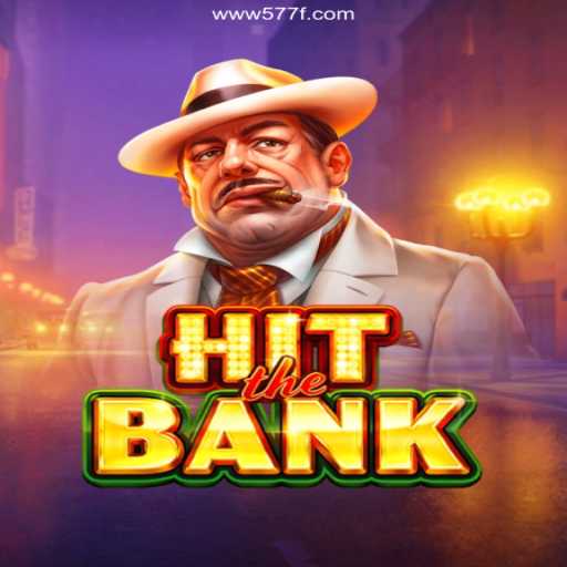 Exploring the Thrills of HitTheBank at 577F Oficial 💯️ - The Best Online Casino in Brazil